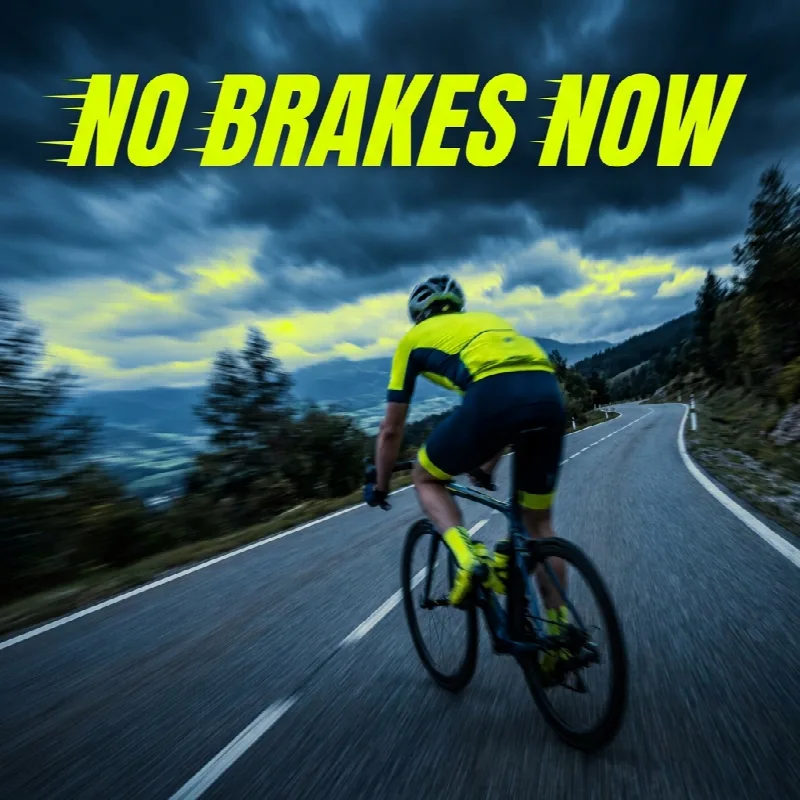 No Brakes Now