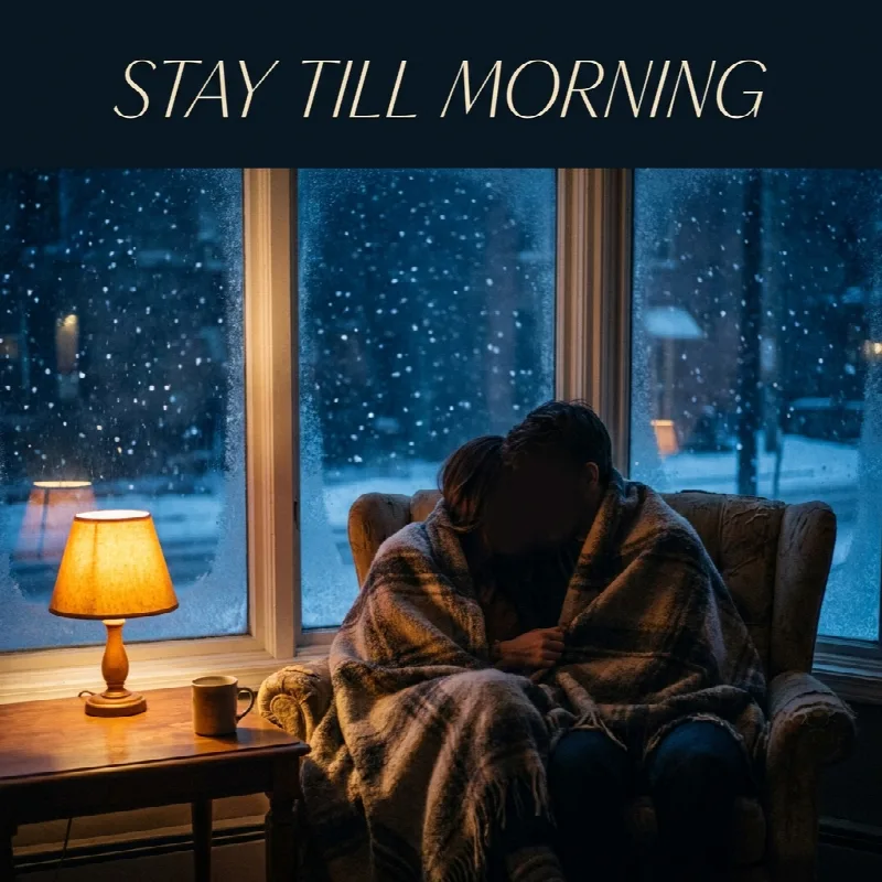 Stay Till Morning